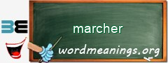 WordMeaning blackboard for marcher